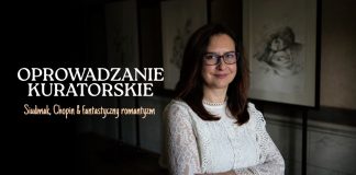 Siudmak, Chopin i fantastyczny romantyzm oprowadzanie kuratorskie w Poniatówce