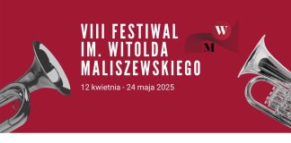 VIII FESTIWAL IM. WITOLDA MALISZEWSKIEGO 2026