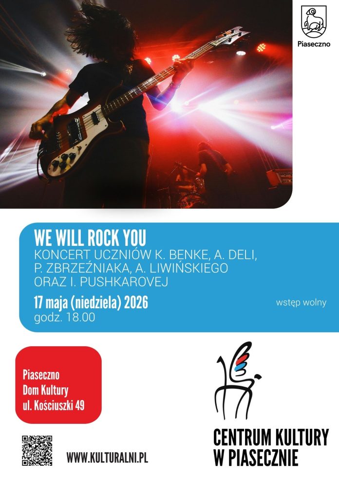 WE WILL ROCK YOU W PIASECZNIE