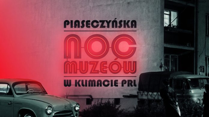 Piaseczyńska Noc Muzeów w klimacie PRL