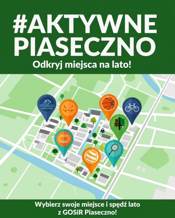 Aktywne Piaseczno! Odkryj miejsca na wakacje! Lato z GOSiR Piaseczno