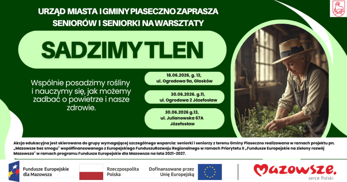 Sadzimy Tlen akcja edukacyjna dla Seniorek i Seniorów z gminy Piaseczno