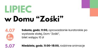 Lipiec 2026 w Domu Zośki sprawdź harmonogram zwiedzania i wydarzeń