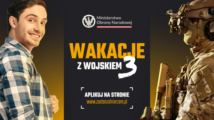 Plakat Wakacje z Wojskiem 3 Propozycja dobrowolnego szkolenia wojskowego, skierowana przede wszystkim do młodych ludzi pragnących aktywnie i wartościowo spędzić końcówkę lata