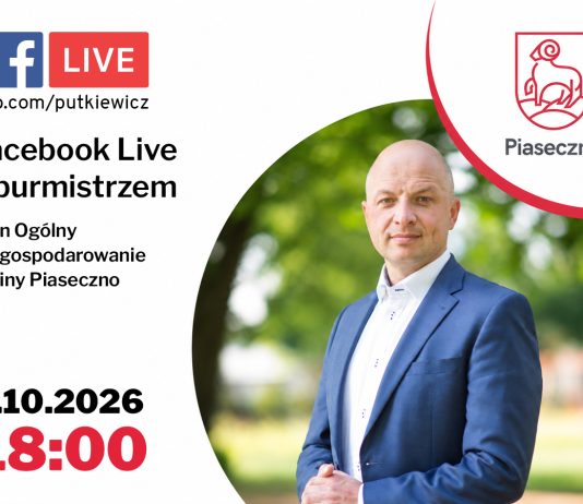 Facebook Live z Burmistrzem Miasta i Gminy Piaseczno Plan Ogólny i zagospodarowanie gminy Piaseczno 1 października 2026 roku