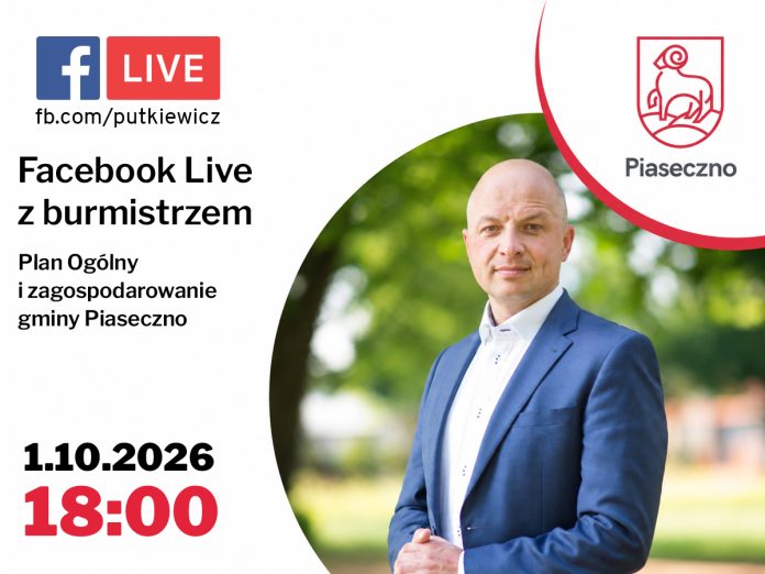 Facebook Live z Burmistrzem Miasta i Gminy Piaseczno Plan Ogólny i zagospodarowanie gminy Piaseczno 1 października 2026 roku Facebook Live z Burmistrzem Miasta i Gminy Piaseczno Plan Ogólny i zagospodarowanie gminy Piaseczno 1 października 2026 roku