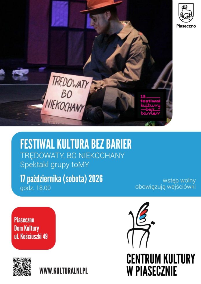 Trędowaty, bo niekochany! Festiwal Kultura Bez Barier Trędowaty, bo niekochany! Festiwal Kultura Bez Barier