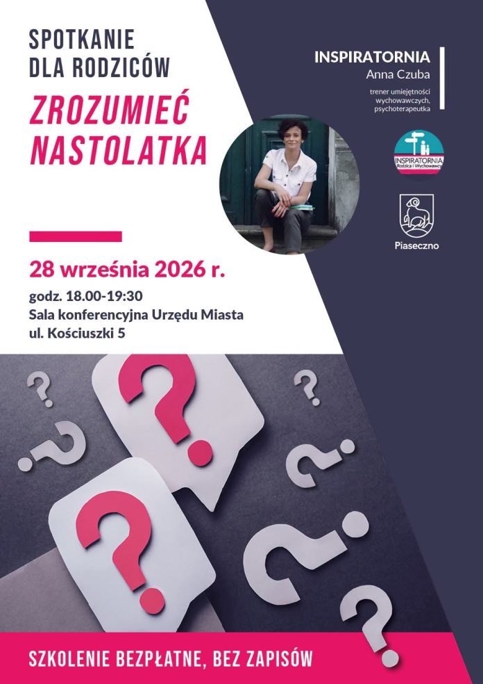 Zrozumieć nastolatka spotkanie dla rodziców w Piasecznie Zrozumieć nastolatka spotkanie dla rodziców w Piasecznie