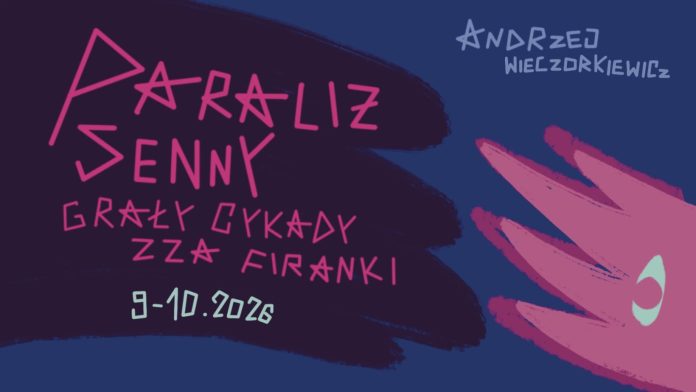 Paraliż senny grały cykady zza firanki Andrzej Wieczorkiewicz